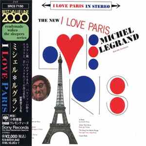 Michel Legrand And His Orchestra - The New I Love Paris FLAC album