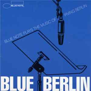 Various - Blue Berlin - Blue Note Plays The Music Of Irving Berlin FLAC album