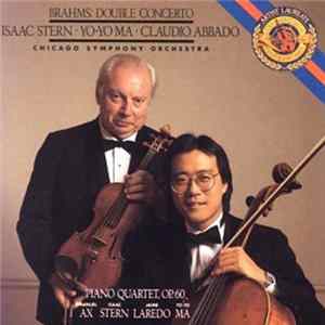 Brahms - Isaac Stern · Yo-Yo Ma · Claudio Abbado, Chicago Symphony Orchestra - Double Concerto · Piano Quartet, Op. 60 FLAC album