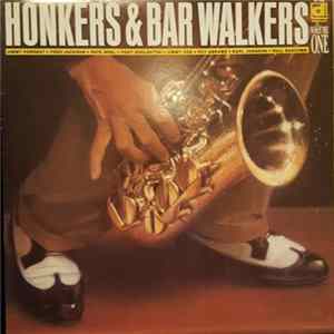 Various - Honkers & Bar Walkers Volume One FLAC album