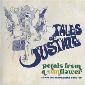 Tales Of Justine - Petals From A Sunflower: Complete Recordings 1967-69 FLAC album