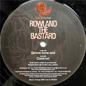 Rowland The Bastard - Gimme Some Acid FLAC album