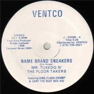 Mr. Tuxedo N' The Floor Takers Featuring King Flash-Champ & Gary The Beat Box Kid - Name Brand Sneakers FLAC album