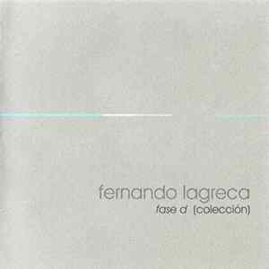 Fernando Lagreca - Fase D (Colección) FLAC album