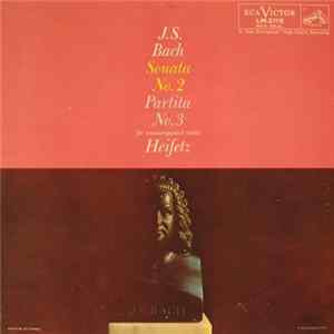 J. S. Bach, Heifetz - Sonata No. 2 / Partita No. 3 FLAC album
