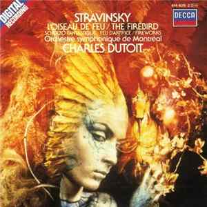 Stravinsky, Orchestre Symphonique De Montréal, Charles Dutoit - L'Oiseau De Feu / The Firebird FLAC album