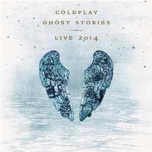 Coldplay - Ghost Stories · Live 2014 FLAC album