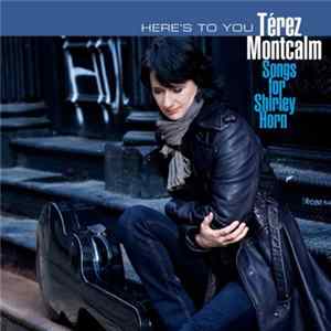 Térez Montcalm - Songs for Shirley Horn FLAC album