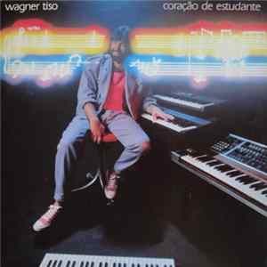 Wagner Tiso - Coração De Estudante FLAC album