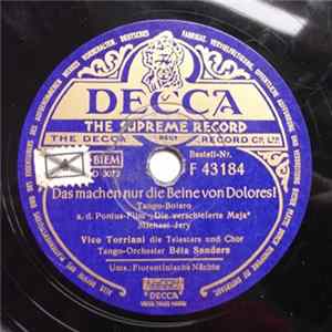 Vico Torriani, Die Telestars Und Chor Tango-Orchester Béla Sanders - Das Machen Nur Die Beine Von Dolores! / Florentinische Nächte FLAC album