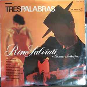 Rino Salviati E La Sua Chitarra - Tres Palabras FLAC album