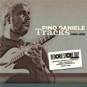 Pino Daniele - Tracks (1994 - 1999) FLAC album