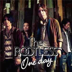 The ROOTLESS - One Day FLAC album