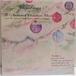 The National Christian Choir And National Philharmonic Orchestra Of London - Christmas With The National Christian Choir And The National Philharmonic Orchestra Of London FLAC album
