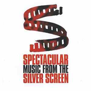 The City Of Prague Philharmonic - Spectacular Music From The Silver Screen FLAC album