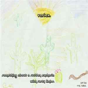 Variex - Something About A Sudden Euphoria With Rusty Limbs FLAC album