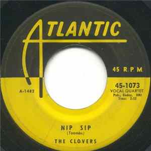 The Clovers - Nip Sip / If I Could Be Loved By You FLAC album
