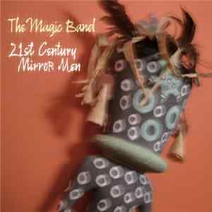 The Magic Band - 21st Century Mirror Men FLAC album