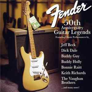 Various - Fender 50th Anniversary Guitar Legends FLAC album