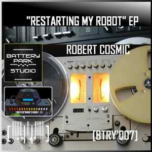 Robert Cosmic - Restarting My Robot EP FLAC album