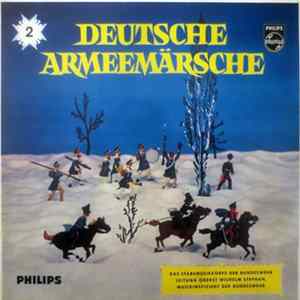 Das Stabsmusikkorps Der Bundeswehr, Oberst Wilhelm Stephan - Deutsche Armeemärsche 2. Folge FLAC album