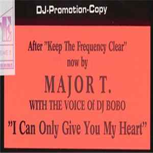 Major T. - I Can Only Give You My Heart FLAC album