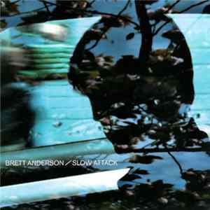 Brett Anderson - Slow Attack FLAC album