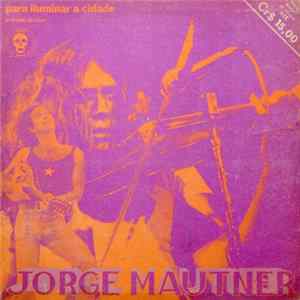 Jorge Mautner - Para Iluminar A Cidade FLAC album