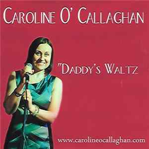 Caroline O'Callaghan - Daddy's Waltz FLAC album