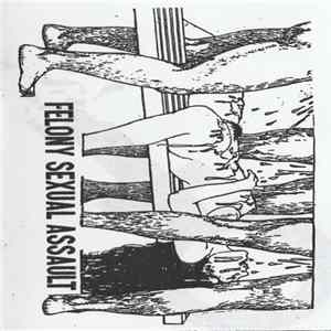 Felony Sexual Assault - Power To Humiliate FLAC album