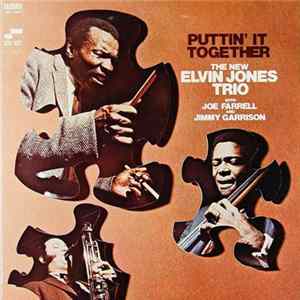 The New Elvin Jones Trio - Puttin' It Together FLAC album