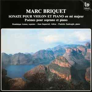 Marc Briquet, Dominique Annen / Jean Jaquerod, Paulette Zanlonghi - Sonate Pour Violon Et Piano En Mi Majeur / Poèmes Pour Soprano Et Piano FLAC album