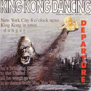 Departure - King Kong Dancing (Miami-No Emergency Exit-Mix) FLAC album