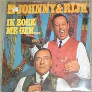 Johnny & Rijk - Ik Zoek Me Gek FLAC album