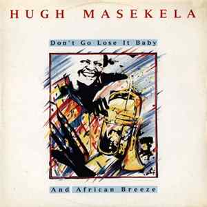 Hugh Masekela - Don't Go Lose It Baby / African Breeze FLAC album