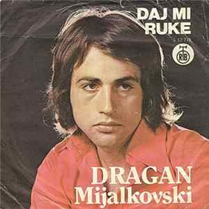 Dragan Mijalkovski - Daj Mi Ruke FLAC album