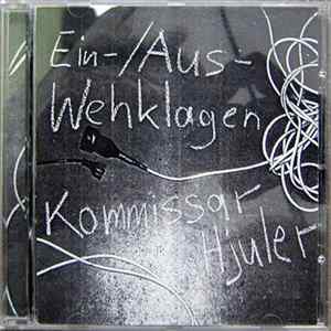 Kommissar Hjuler - Ein-/Aus-Wehklagen FLAC album