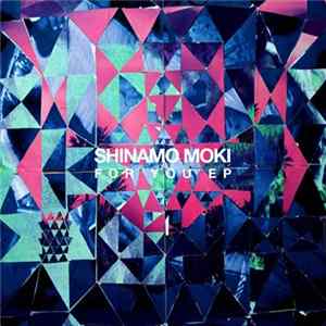 Shinamo Moki - For You FLAC album