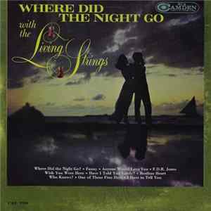 Living Strings - Where Did The Night Go With The Living Strings FLAC album