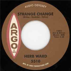 Herb Ward - Strange Change / Why Do You Want To Leave Me FLAC album