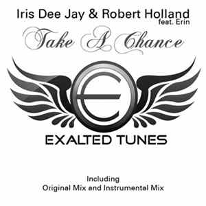 Iris Dee Jay & Robert Holland feat. Erin - Take A Chance FLAC album