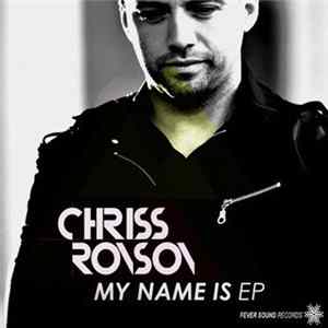 Chriss Ronson - My Name Is EP FLAC album