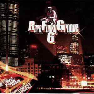 Various - Rare Funky Groove Volume 6 FLAC album