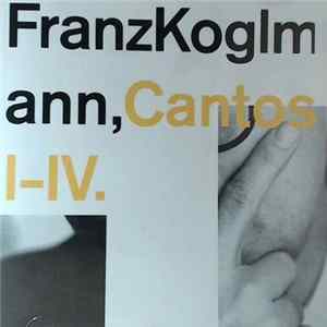 Franz Koglmann - Cantos I-IV FLAC album