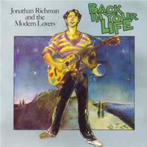 Jonathan Richman & The Modern Lovers - Back In Your Life FLAC album