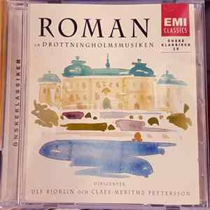 Roman, Drottningholmsteaterns Kammarorkester, Stockholms Filharmoniska Orkester, Capella Calmariensis, Ulf Björlin, Claes Merithz, Per Olof Gillblad - Ur Drottningholmsmusiken FLAC album