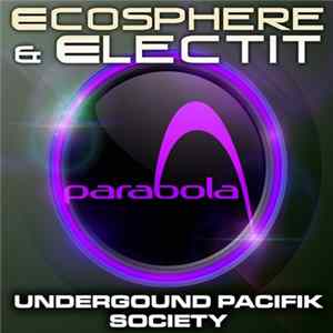 Ecosphere & Electit - Underground Pacifik Society FLAC album