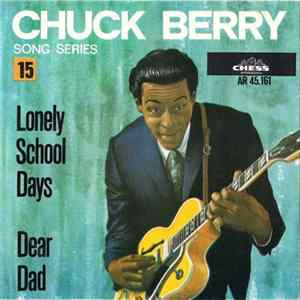 Chuck Berry - Lonely School Days / Dear Dad FLAC album