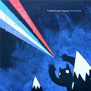 Faded Paper Figures - The Matter FLAC album