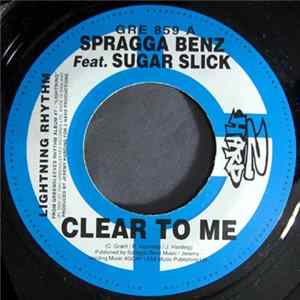 Spragga Benz Feat. Sugar Slick / Natty Chris & Greg Hines - Clear To Me / Lemme See The Hands FLAC album